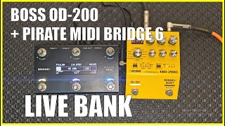 Boss OD-200 + Pirate Midi Bridge 6 (Live Bank)