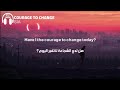 Sia - Courage To Change (From The Motion Picture Music) (Lyrics) مترجمة