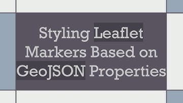 Styling Leaflet Markers Based on GeoJSON Properties
