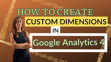 How To Create Custom Dimensions For Events In GA4