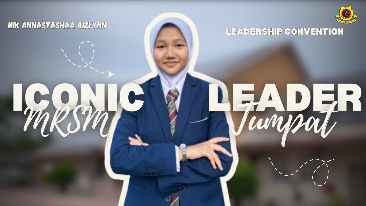 ICONIC LEADER MRSM TUMPAT 2025❕