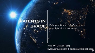 Patent Law in Space: A Comprehensive Overview