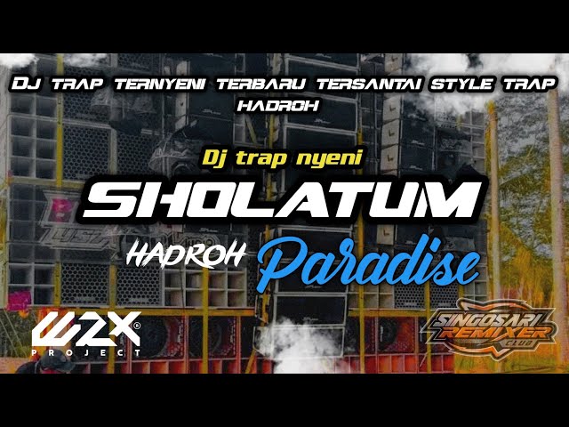 DJ SHOLAWAT NYENI SHOLATUN X PARADISE HADROH PALING ADEM class=