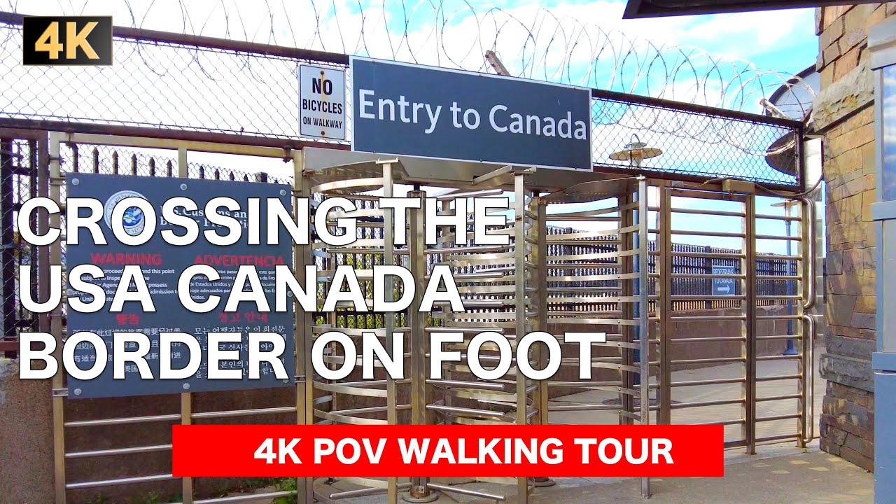 4K POV Crossing the USA-CANADA Border by FOOT via the Rainbow Bridge in ...