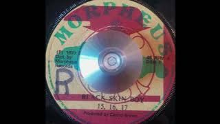 15, 16, 17 – Black Skin Boy & Blacker Version (Morpheus) 1977