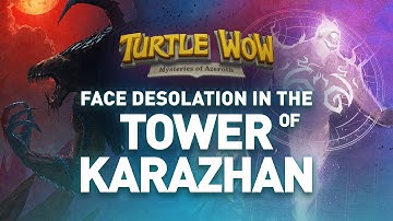 FACE DESOLATION: Tower of Karazhan Raid Trailer | Turtle WoW Vanilla+