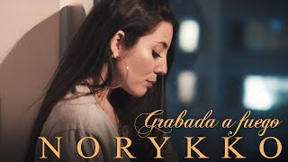 Norykko - Grabada a fuego (Videoclip oficial)