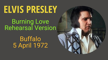 Elvis Presley - Burning Love (rehearsal) -  Buffalo, 5 April 72