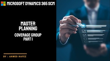14 - Microsoft Dynamics 365 SCM - Master Planning - Coverage group - Part 1