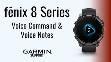 fēnix® 8 Series | Voice Command & Notes Features | Garmin Support