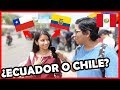 ¿Ecuador o Chile? ¿Cuál prefieren los Peruanos? | Peruvian Life