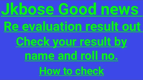 jkbose reevaluation result|jkbose 12th re evaluation result out|jkbose today news |Jkbose update