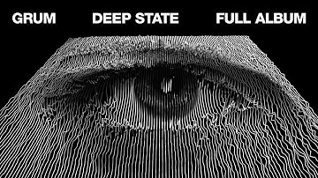 Grum - Deep State | Full Album