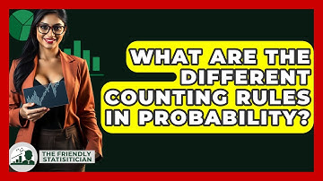 What Are The Different Counting Rules In Probability? - The Friendly Statistician