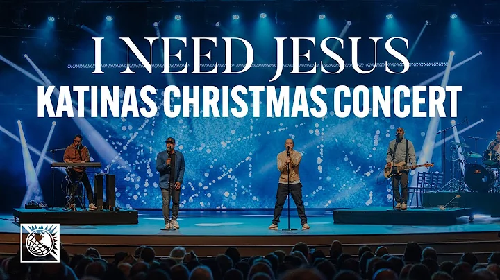 I NEED JESUS [Katinas Christmas Concert] at World ...