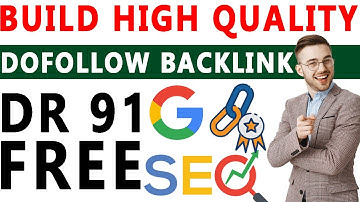How to Get DR 91 build high quality Dofollow Backlink instant approval | backlinks seo strategy