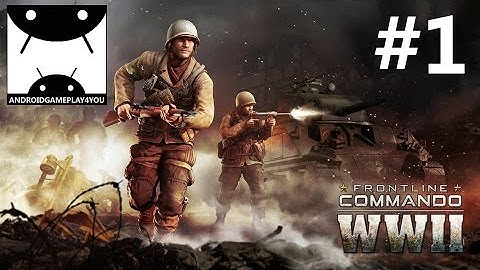 FRONTLINE COMMANDO: WW2 Android GamePlay #1 (1080p)