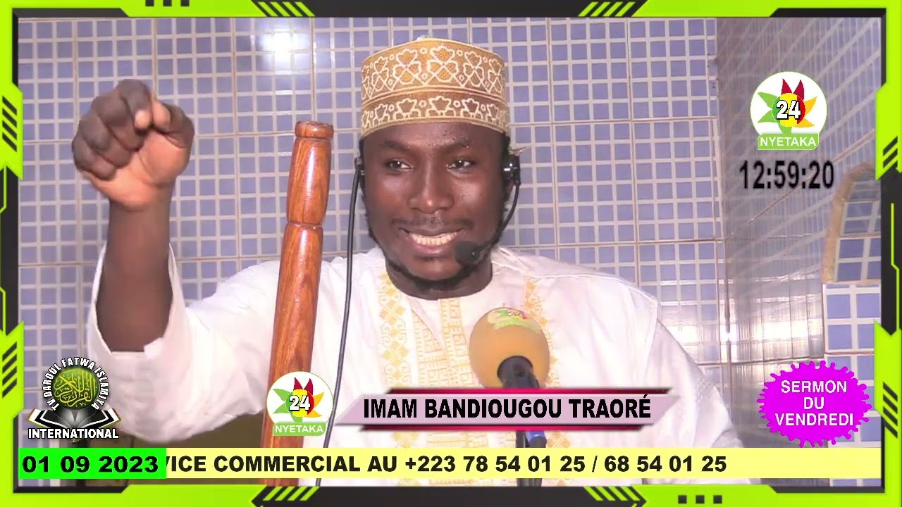 SERMON DU VENDREDI / IMAM BANDIOUGOU TRAORÉ THÈME : PEDE