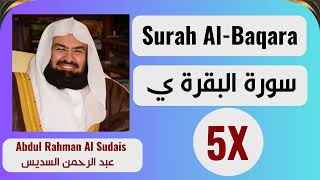 Abdul Rahman Al Sudais ∥ Surah Baqarah ∥ Recited 5X