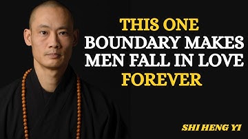 This One Boundary Makes Men Fall in Love Forever || Speech By Shi Heng Yi ||