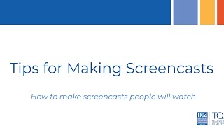 4. Tips for Making Screencasts