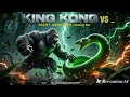 King Kong vs Anaconda Which Jungle Monster REIGNS SUPREME