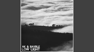 Low Light (feat. Bayble) - AK