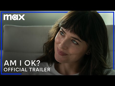 Am I Ok | Official Trailer | Max