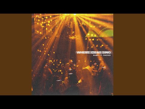 Putar Where Ideas Sing (feat. Daoud) - Saba