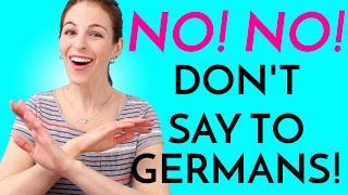 5 Things YOU DON’T SAY to Germans