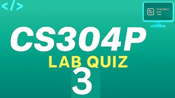 CS304P Lab Quiz 3 2025 | CS304P 2025 | CS304 | CS304P