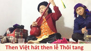 Then Việt làm lễ thôi tang tại phường Kỳ Lừa