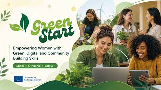 GREEN START: Empowering Women with Green, Digital and Community Building Skills