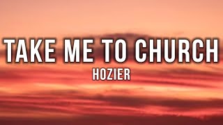 Hozier  Take Me To Church (Lyrics)