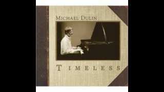 Video thumbnail of "Michael Dulin - Serenade (Timeless)"