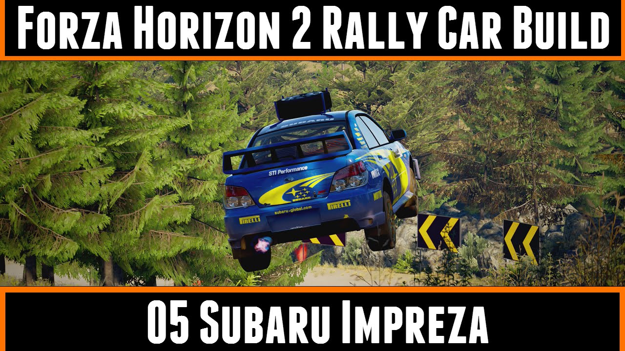 Forza Horizon 2 Rally Car Build 05 Subaru Impreza (Storm Island)