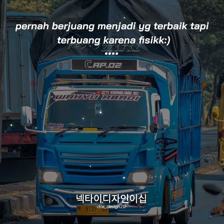 Story Wa Truk||Versi Truk Wahyu abadi||Story Wa truk mbois