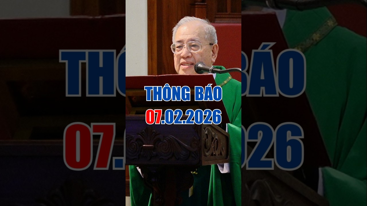 Thông báo 7-2-2026 nhà thờ Đức Bà