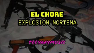 EL CHORE EXPLOSION NORTENA ( 2016 )