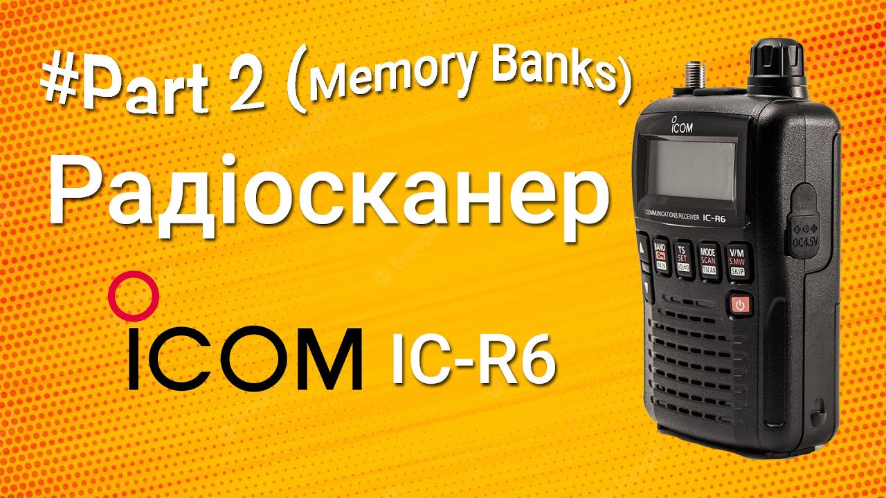Радіосканер ICOM IC-R6. Робота з банками пам'яті. - YouTube