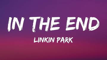 Thumbnail of Linkin Park - In The End (Lyrics)