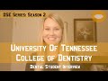 UTHSC (Univ. of Tennessee) College of Dentistry || Dental School Experience Series: Season 2
