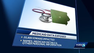 20,800 Iowans impacted by national data breach that exposed Medicaid data