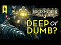 BioShock 2: Is It Deep or Dumb? – Wisecrack Edition