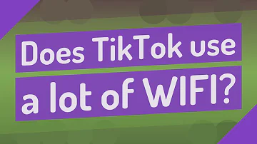 How much WiFi does TikTok use?