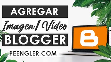 Cómo agregar Enlaces, Imágenes y Vídeos a tu Blog ⛔ Curso de Blogger | Gabriela Peengler