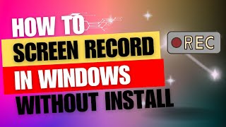 How to screen record on Windows Laptop without installing any software.