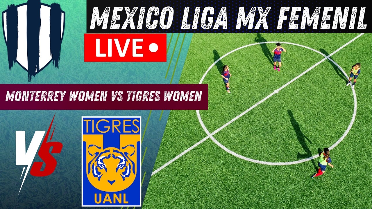 EN VIVO Fútbol Femenino | Monterrey Women vs Tigres Women LIVE 🔴 | Liga ...