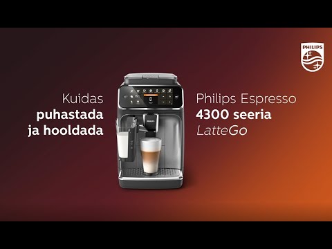 Philips Espresso 4300 seeria LatteGo | Kuidas puhastada ja hooldada
