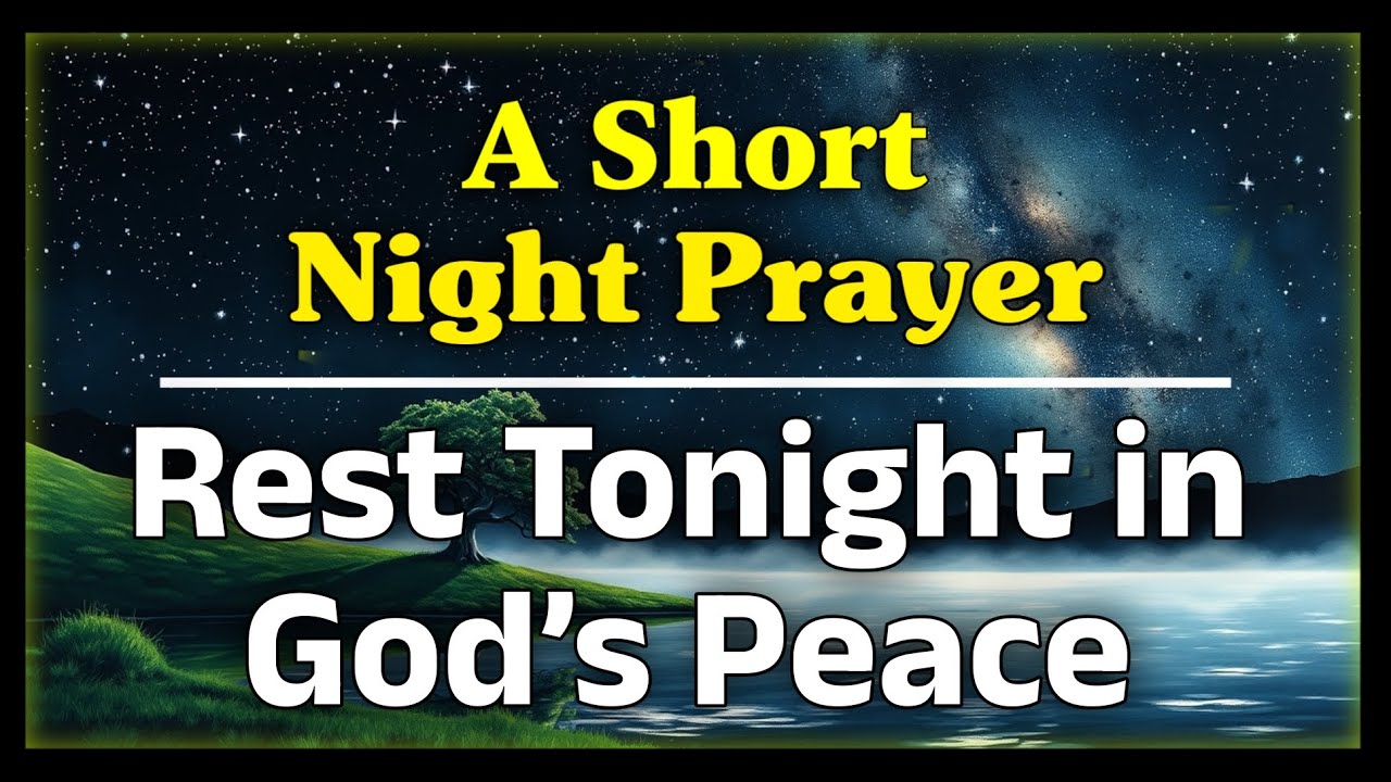 A Calming Prayer for Deep Rest | Night time prayer | A short prayer before sleep